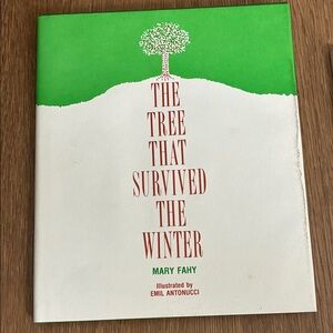 The Tree That Survived the Winter by Mary Fahy